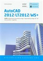 AutoCAD 2012/LT2012/WS+ Kurs projektowania parametrycznego i nieparametrycznego 2D i 3D polish books in canada