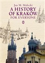 A History of Kraków for Everyone - Małecki Canada Bookstore