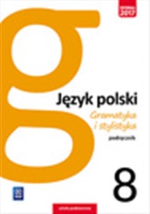 Gramatyka i stylistyka Język polski 8 Podręcznik Szkoła podstawowa in polish