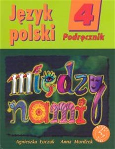Między nami 4 Język polski Podręcznik Szkoła podstawowa Polish bookstore