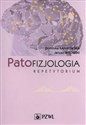 Patofizjologia Repetytorium - Dominika Kanikowska, Janusz Witowski