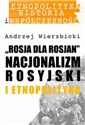 Rosja dla Rosjan Nacjonalizm rosyjski i etnopolityka pl online bookstore