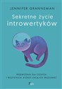 Sekretne życie introwertyków - Jennifer Granneman  