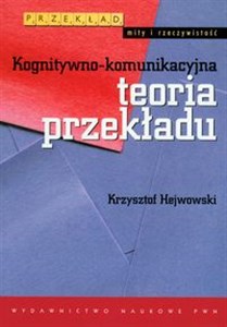 Kognitywno-komunikacyjna teoria przekładu - Polish Bookstore USA