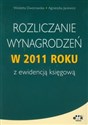 Rozliczanie wynagrodzeń w 2011 roku z ewidencją księgową 