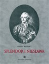 Splendor i niesława Stanisław August Poniatowski w grafice XVIII wieku ze zbiorów polskich in polish