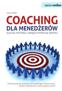 Coaching dla menedżerów Słuchaj, motywuj i zwiększ potencjał zespołu online polish bookstore