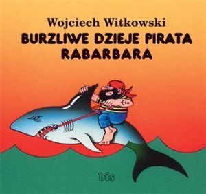 [Audiobook] Burzliwe dzieje pirata Rabarbara Polish Books Canada