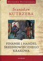 Finanse i handel średniowiecznego Krakowa buy polish books in Usa