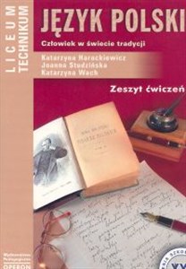 Język polski 1 Zeszyt ćwiczeń Człowiek w świecie tradycji Liceum, technikum  