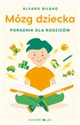 Mózg dziecka. Przewodnik dla rodziców (wydanie pocketowe) - Bilbao Álvaro