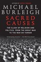 Sacred Causes The Clash of Religion and Politics, from the Great War to the War on Terror  