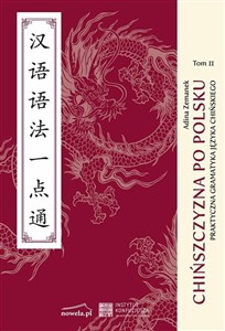 Chińszczyzna po polsku Praktyczna gramatyka chińska tom 2 to buy in USA
