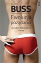 Ewolucja pożądania Jak ludzie dobierają się w pary buy polish books in Usa