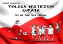 Polska mistrzem świata, czyli nie ma piłki bez kantów bookstore