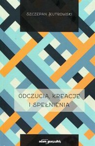 Odczucia kreacje i spełnienia Polish Books Canada