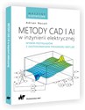 Metody CAD i AI w inżynierii elektrycznej Wybór przykładów z zastosowaniem programu MATLAB  