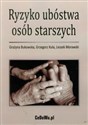 Ryzyko ubóstwa osób starszych Polish Books Canada