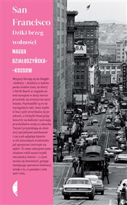 San Francisco Dziki brzeg wolności  