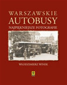 Warszawskie autobusy Najpiękniejsze fotografie - Polish Bookstore USA