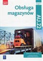 Obsługa magazynów Kwalifikacja AU.22 Podręcznik Część 2 Technik logistyk, Magazynier - logistyk in polish