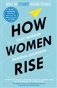 How Women Rise Break the 12 Habits Holding You Back Canada Bookstore