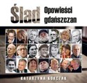 Ślad Opowieści gdańszczan - Katarzyna Korczak Polish bookstore