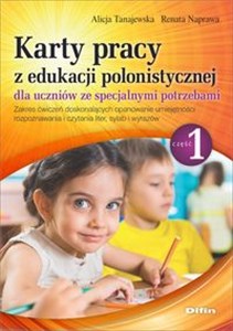 Karty pracy z edukacji polonistycznej dla uczniów ze specjalnymi potrzebami. Część 1 Zakres ćwiczeń doskonalących opanowanie umiejętności rozpoznawania i czytania liter, sylab i wyrazów  