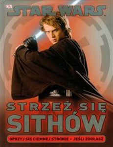 Star Wars Strzeż się Sithów Oprzyj się ciemnej stronie. Jeśli zdołasz. - Polish Bookstore USA