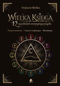 Wielka Księga 12 uwolnień energetycznych Pamięć komórkowa Czytanie medytacyjne Wizualizacja books in polish