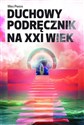 Duchowy podręcznik na XXI wiek  Polish Books Canada