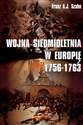Wojna siedmioletnia w Europie 1756-1763  
