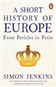 A Short History of Europe From Pericles to Putin - Simon Jenkins Canada Bookstore