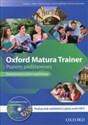 Oxford Matura Trainer Poziom podstawowy Podręcznik wieloletni z płytą CDmp3 Repetytorium z języka angielskiego -  to buy in USA