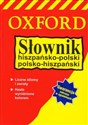 Słownik hiszpańsko-polski, polsko-hiszpański Oxford - Opracowanie Zbiorowe