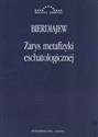 Zarys metafizyki eschatologicznej Twórczość i uprzedmiotowienie Polish Books Canada