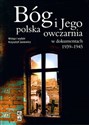 Bóg i Jego polska owczarnia w dokumentach 1939-1945 online polish bookstore