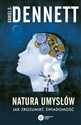Natura umysłów Jak zrozumieć świadomość - Daniel C. Dennett polish books in canada