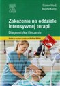 Zakażenia na oddziale intensywnej terapii Diagnostyka i leczenie - Gunter Weib, Brigitte Konig