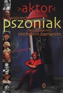 Aktor Wojciech Pszoniak w rozmowie z Michałem Komarem Bookshop