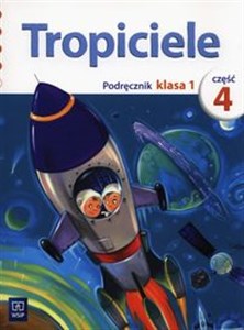 Tropiciele 1 Podręcznik Część 4 Szkoła podstawowa  