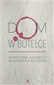 Dom w butelce Rozmowy z Dorosłymi Dziećmi Alkoholików - Polish Bookstore USA