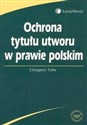 Ochrona tytułu utworu w prawie polskim in polish