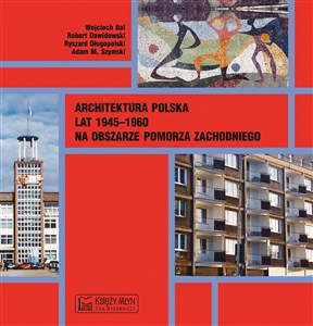Architektura polska lat 1945-1960 na obszarze Pomorza Zachodniego polish books in canada