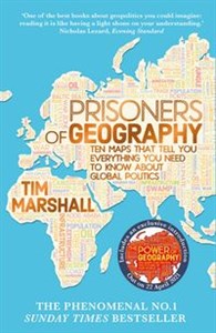 Prisoners of Geography Ten maps that tell you everything you need to know about global politics  