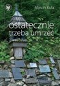 Ostatecznie trzeba umrzeć in polish