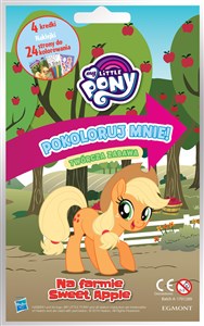 My Little Pony Na farmie Sweet Apple Pokoloruj mnie  