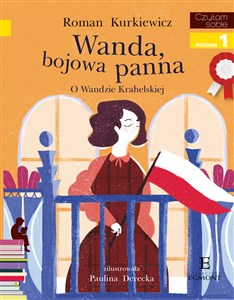 Czytam sobie Wanda bojowa panna O Wandzie Krahelskiej Poziom 1  