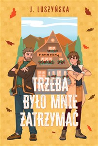 Trzeba było mnie zatrzymać  