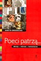 Poeci patrzą obrazy wiersze komentarze - Aneta Grodecka